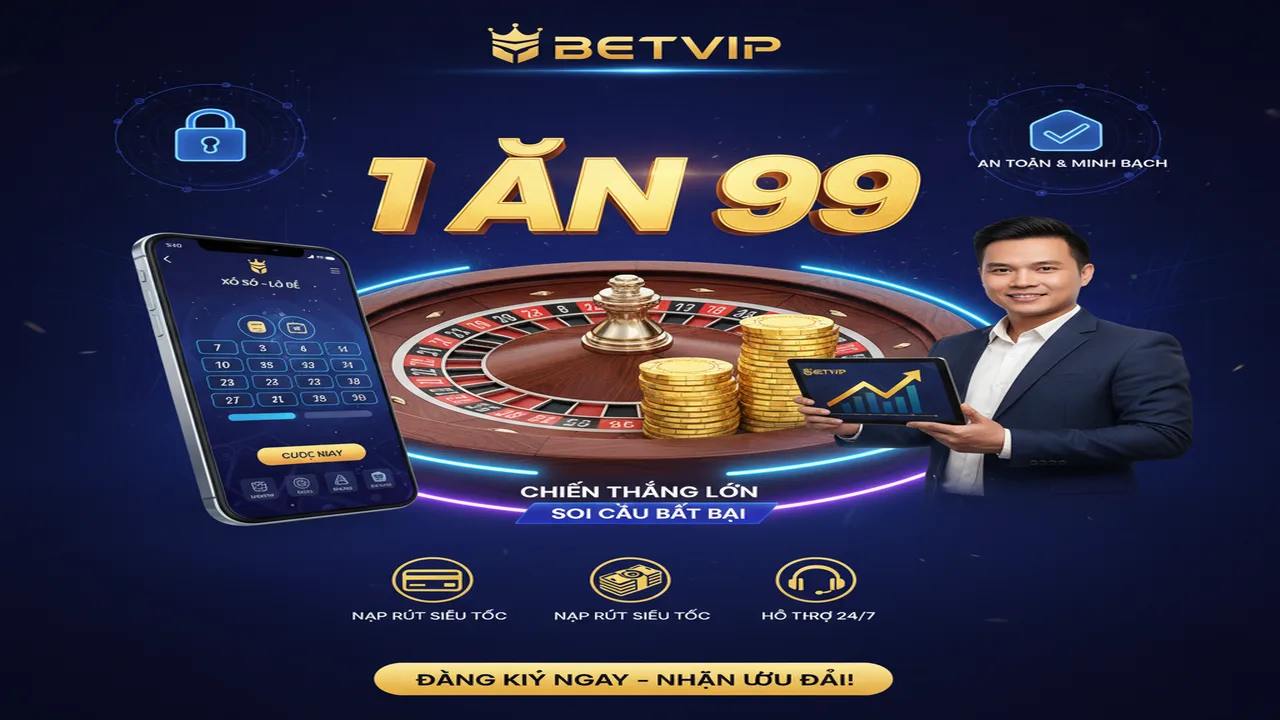Hướng dẫn chơi Lô đề trực tuyến 1 ăn 99 Betvip