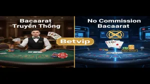 So Sánh Baccarat Không Hoa Hồng Và Truyền Thống: Lựa Chọn Nào Tối Ưu?